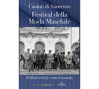 Casinò di Sanremo. Festival della Moda Maschile. Il Made in Italy veste il mondo