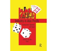 Casino Industry in Asia Pacific: Development, Operation, and Impact