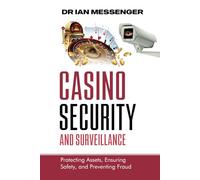 Casino Security and Surveillance: Protecting Assets, Ensuring Safety, and Preventing Fraud