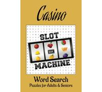 Casino word search puzzle book: Word searches with easy to read print about Casinos, Gambling Cities and more: 6x9 inches, 55 puzzles with Solutions...Gifts for Vacations, holidays and free time