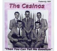 Casinos - Then You Can Tell Me Goodbye