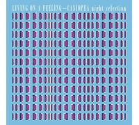 Casiopea - Living On A Feeling-Night Selection