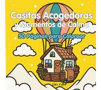 Casitas Acogedoras y Momentos de Calma: 50 Páginas para Colorear