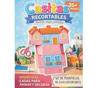 Casitas Recortables para Armar: 35+ Moldes de Casas de Papel | Libro de Manualidades para Niños y Creatividad