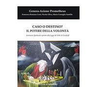Caso o destino? Il potere della volontà. Seminario spettacolo ispirato alla Legge del Sette di Gurdjieff