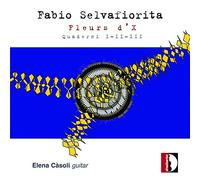 Fabio Selvafiorita Fabio Selvafiorita: Fleurs D'X (CD) Album