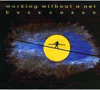 Cason, Buzz - Working Without A Net