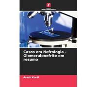 Casos em Nefrologia - Glomerulonefrite em resumo