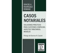 Casos notariales: Soluciones prácticas para cuestiones complejas