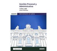 Casos prácticos de Gestión Procesal y Administrativa, turno libre