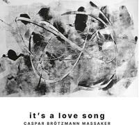 Caspar Brötzmann Massaker - It's A Love Song (2 LP)