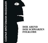 Caspar Brötzmann Massaker Der Abend Der Schwarzen Folklore (Vinyl LP) 12" Album