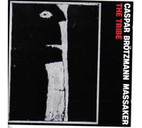 Caspar Brotzmann - The Tribe (UK Import)