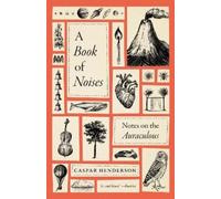 Caspar Henderson A Book of Noises (Tascabile)