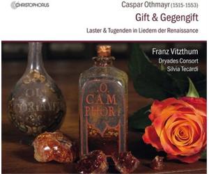 Caspar Othmayr Caspar Othmayr: Gift & Gegengift: Laster & Tugenden in Liede (CD)
