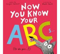 Now You Know Your Abcs: (Or Do You?)