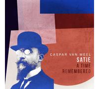 Caspar Van Meel Satie-a Time Remembered (CD)