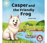 Casper and the Friendly Frog: A Casper's Adventure