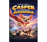 Casper il chihuahua supereroe