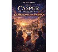Casper il chihuahua supereroe. La memoria del mondo (Vol. 3/1)