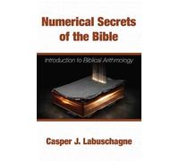 Casper J Labuschagne Numerical Secrets of the Bible (Tascabile)