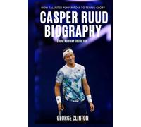 Casper Ruud Biography: From Norway to the Top - How Talented Player Rose to Tennis Glory