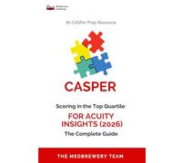 Casper: Scoring in the Top Quartile: The Complete Test Prep Guide (2026)