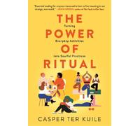 Casper Ter Kuile The Power of Ritual (Tascabile)