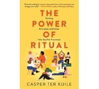 Casper Ter Kuile – The Power of Ritual – Tascabile