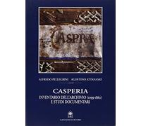 Casperia. Inventario dell'archivio (1099-1860) e studi documentari