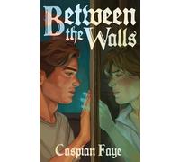 Caspian Faye Between the Walls (Tascabile)