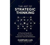 Caspian Lux The Art of Strategic Thinking (Tascabile) Strategic Advantage