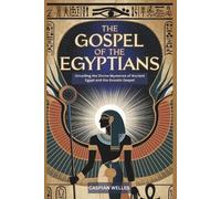 Caspian Welles The Gospel of the Egyptians (Tascabile)