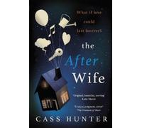 Cass Hunter The After Wife (Tascabile)