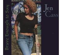 Cass, Jen - Brave Enough To Say