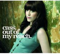 Cass - Out of My Reach