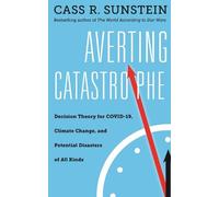 Cass R. Sunstein Averting Catastrophe (Copertina rigida)
