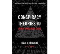Cass R Sunstein Conspiracy Theories and Other Dangerous Ideas (Tascabile)