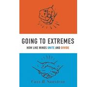 Cass R. Sunstein Going to Extremes (Copertina rigida)