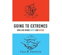 Cass R. Sunstein Going to Extremes (Copertina rigida)