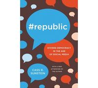 Cass R. Sunstein – #Republic – Divided Democracy in the Age of Social Media – Tascabile