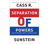 Cass R. Sunstein Separation of Powers (Copertina rigida) (PRESALE 17/02/2026)
