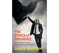 Cass R. Sunstein The Ethics of Influence (Copertina rigida)