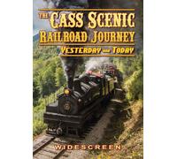 Cass Scenic Railroad Journey - Yesterday and Today (DVD) Cass Scenic Steam Train