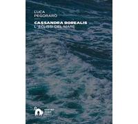 Cassandra Borealis. L'eclissi del mare