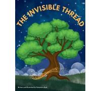 Cassandra Bush The Invisible Thread (Tascabile)