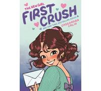 Cassandra Calin First Crush (Copertina rigida) New Girl