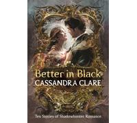 Cassandra Clare Better in Black (Tascabile)