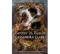 Cassandra Clare Better in Black (Tascabile)