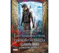 Cassandra Clare Cazadores de Sombras. Los Manuscritos Rojos de la (Tascabile)